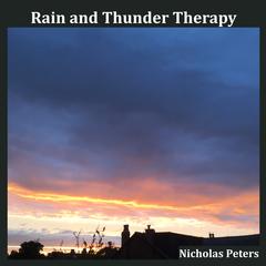 Nicholas Peters - Rain and Thunder Therapy