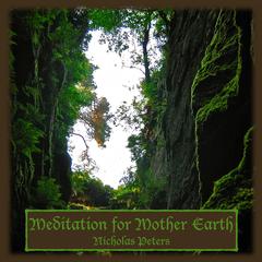 Nicholas Peters - Meditation for Mother Earth